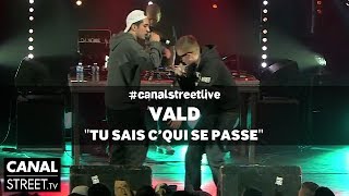 Vald  Tu sais cqui se passe en canalstreetlive [upl. by Attolrahc587]