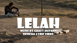 Ghazy Hutama  Lelah Official Lyric Video [upl. by Erlond]