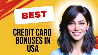 Unlock Big Rewards Top USA Credit Cards with Welcome Bonuses [upl. by Weisberg]