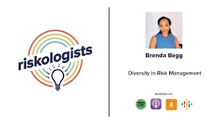 riskologists S1 Ep10  Diversity in Risk Management  Brenda Begg [upl. by Virgil]