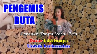 PENGEMIS BUTA  Karaoke Duet Sinta  Tanpa Vocal Pria [upl. by Tocs451]