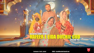 Rafeeq E Eida Duchie Gud  EId Special  Episode 467 basitaskani rafeeqbaloch [upl. by Anirbac]