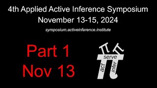 4th Applied Active Inference Symposium Part 1 Nov 13 2024  LIVE [upl. by Esch]