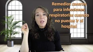 Tratamientos caseros para infecciones respiratorias leves o moderadas [upl. by Nyliac]