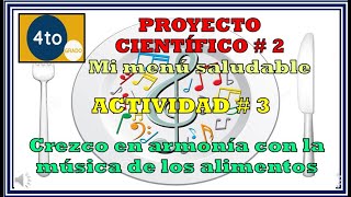 👉 Proyecto científico 2  Actividad  3 Crezco en armonía con la música de los alimentos 4to Grado [upl. by Alleris77]