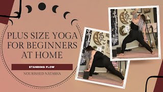 PLUS SIZE YOGA FOR BEGINNERS AT HOME  STANDING FLOW [upl. by Ballinger]