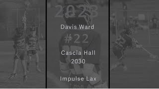 Davis Ward  2030 Cascia Hall Preparatory School  Impulse Lacrosse Club  2023 Highlights [upl. by Havot]