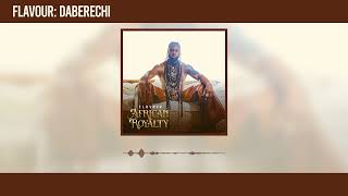 Flavour  Daberechi Official Audio [upl. by Norab]