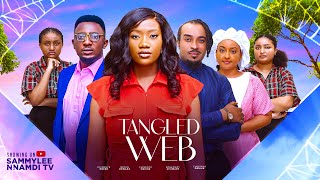 TANGLED WEBD MOVIE CHINENYE NNEBA SAMMYLEE NNAMDI BRYAN OKWARA2024 LATEST NIGERIA NOLLYWOOD MOVIE [upl. by Aihsatsan]