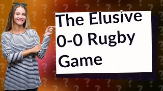 Has there ever been a 0 0 rugby game [upl. by Weisburgh]