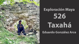 Exploración🧭Maya 526 Taxahá Campeche 🇲🇽 [upl. by Leyla]