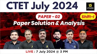 CTET July 2024  2nd Paper Solution  Complete Paper Analysis UtkarshTeachingExams [upl. by Nuahsyd896]