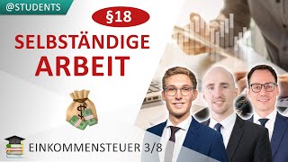 Einkünfte aus Selbstständiger Tätigkeit  Freiberufler § 18 EStG  Einkommensteuer 38 [upl. by Consalve]