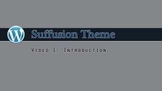 Suffusion Theme Tutorials Introduction [upl. by Ydnelg]