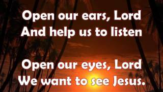 Open Our Eyes Lord with Lyrics [upl. by Prussian]