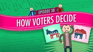 How Voters Decide Crash Course Government and Politics 38 [upl. by Hayarahs]