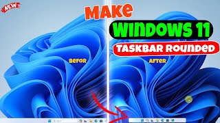 How to Make Your Windows 11 Taskbar Rounded Easy Tutorial [upl. by Leilah11]