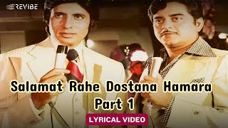 Salamat Rahe Dostana Hamara Part 1 Lyric Video Kishore MohdRafiAmitabh Zeenat  Dostana [upl. by Nonnahs256]