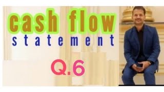 cash flow statement Q 6 [upl. by Cutcheon]