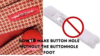 Create a Button Hole WITHOUT a Buttonhole Foot with Singer Sewing machine Yele Stitches Tutorial [upl. by Yssak598]