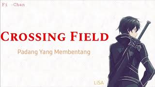 Crossing Field  LiSA  Sword Art Online OP Full Song  Lirik Terjemahan Indonesia [upl. by Gow]