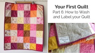 Your First Quilt Part 6 How to Wash and Label your Quilt [upl. by Fang]