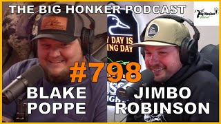 The Big Honker Podcast Episode 798 Blake Poppe amp Jimbo Robinson [upl. by Arehsat321]