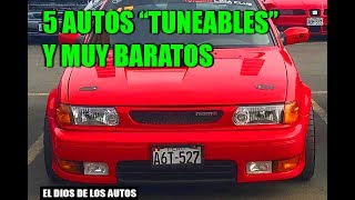 5 AUTOS quotTUNEABLESquot Y MUY BARATOS [upl. by Normi]