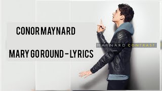 Conor Maynard  Mary Go Round Lyircs [upl. by Lectra]