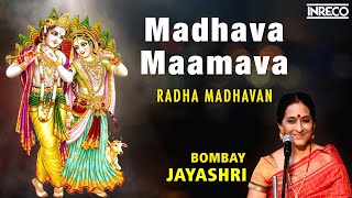 Madhava Mamava Deva  Radha Madhavan  Bombay SJayashri krishna song  Carnatic Classical Hit Song [upl. by Latoyia]