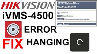 FIX Hikvision Error Apache Tomcat HTTP Status 404  iVMS 4500 Error Hanging Solution No Mobile View [upl. by Clementius]