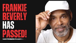 Frankie Beverly Has Passed [upl. by Albarran]