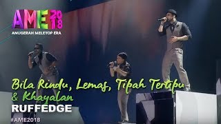 AME2018 I Persembahan Ruffedge padu ubat rindu  Bila Rindu Lemas Tipah Tertipu Khayalan [upl. by Wojak]