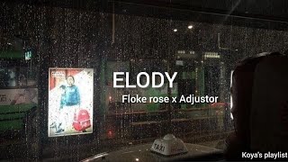 Elody  Floke rose x Adjustor Lyrics [upl. by Cormick77]