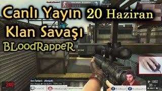 BLoodRappeR  20 Haziran Canlı Yayın ÇİFT KAMERA [upl. by Asiuol]