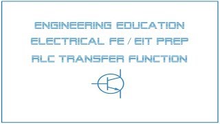 Electrical FE EIT Exam Prep  Linear Systems 1 RLC Transfer Function [upl. by Nomma]