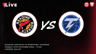 NBL LIVEReading Rockets Vs Worthing Thunder  271024 [upl. by Eidorb]