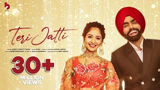 Teri Jatti  Official Video  Ammy Virk feat Tania  Mani Longia  SYNC  B2gether Pros [upl. by Ojibbob699]