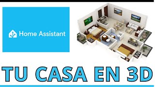 TU CASA INTELIGENTE EN 3D CON HOME ASSISTANT ✅ [upl. by Yahsat]