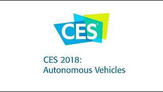 CES 2018 Autonomous Vehicles [upl. by Asilef]