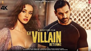 Ek Villain Returns  Full Movie facts HD 4K  Arjun Kapoor  Tara Sutaria  John Abraham  Aditya [upl. by Tiersten252]