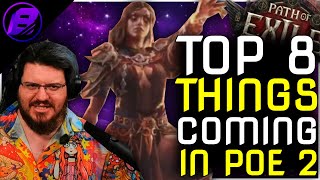 Top 8 Biggest Things Coming In PoE 2 That I Saw [upl. by Dennis698]