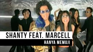 Shanty feat Marcell  Hanya Memuji Official Music Video [upl. by Ozan]