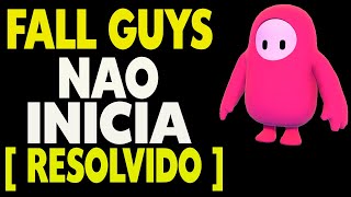 Como Resolver Fall Guys Não Inicia  Fall Guys Não Abre na Epic Games [upl. by Kcered221]