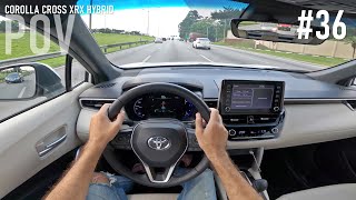 POV Drive 36  Toyota Corolla Cross XRX Hybrid 2022 [upl. by Linskey]