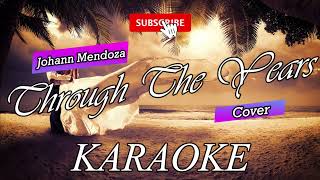 Through The Years  Kenny Rogers KARAOKE Cover by Johann Mendoza [upl. by Kcirad694]