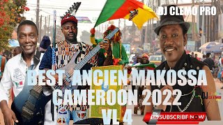 BEST OF ANCIEN MAKOSSA CAMEROON MIX BY DJ CLEMO PRO VL4 [upl. by Nilam]