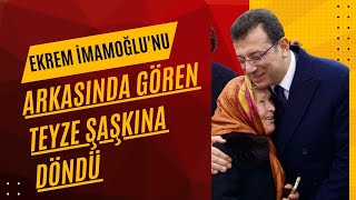 Ekrem İmamoğlunu arkasında gören teyze ne yapacağını şaşırdı [upl. by Alludba]