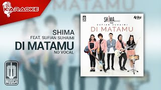 SHIMA Feat Sufian Suhaimi  Di Matamu Official Karaoke Video  No Vocal  Male Version [upl. by Ianahs]