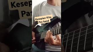 Pas Band  kesepian kita  Cover intro [upl. by Aicel]